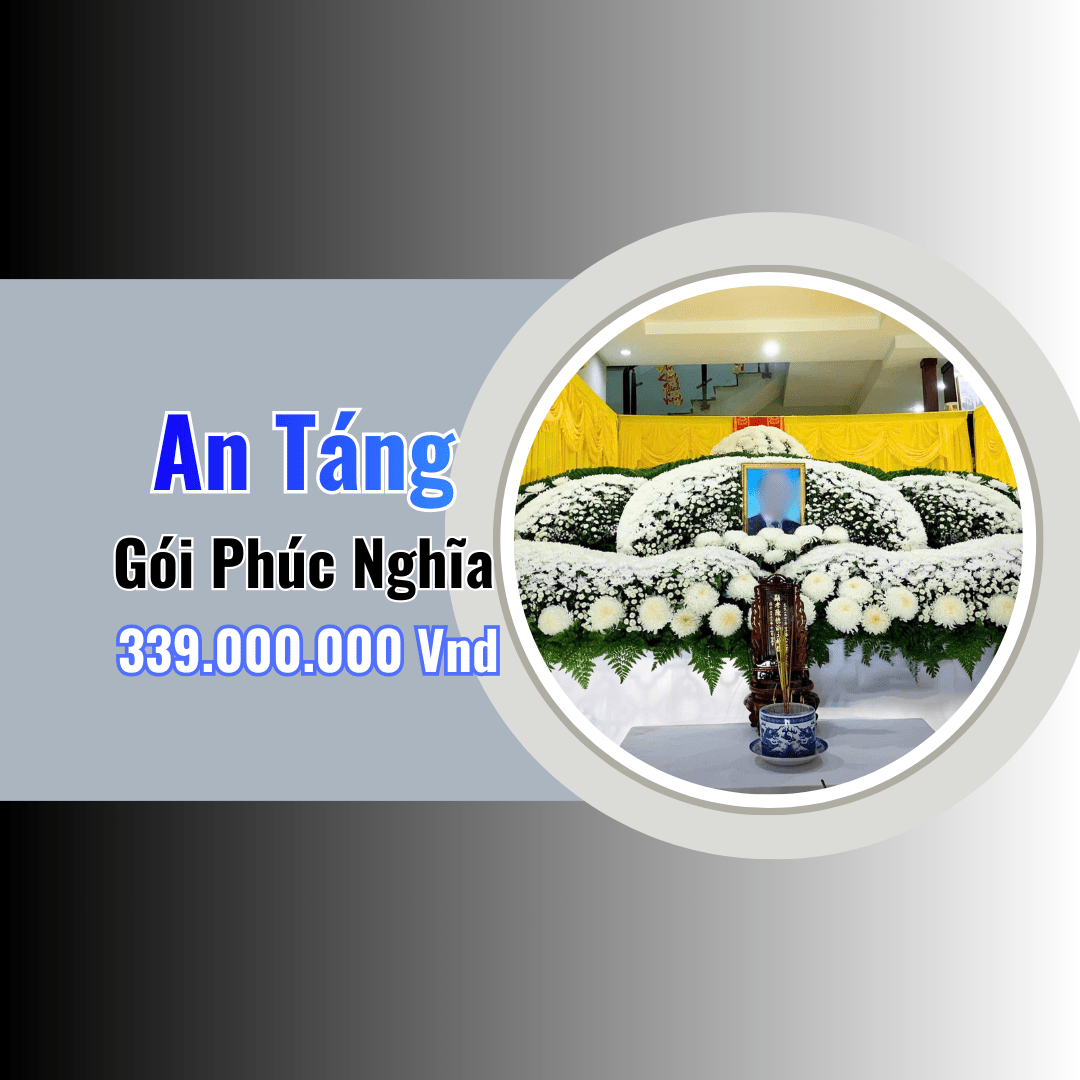 Gói An Táng Trọn Gói Phúc Nghĩa - Giá 339.000.000đ - Cao Cấp Trang Nghiêm