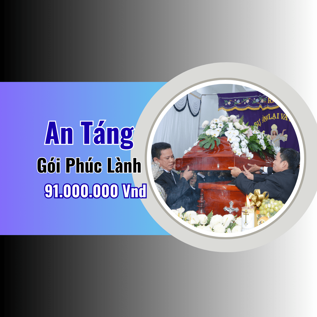Gói An Táng Trọn Gói Phúc Lành Công Giáo - 91.000.000đ – Đức Thịnh – Công Giáo – Toàn TP.HCM